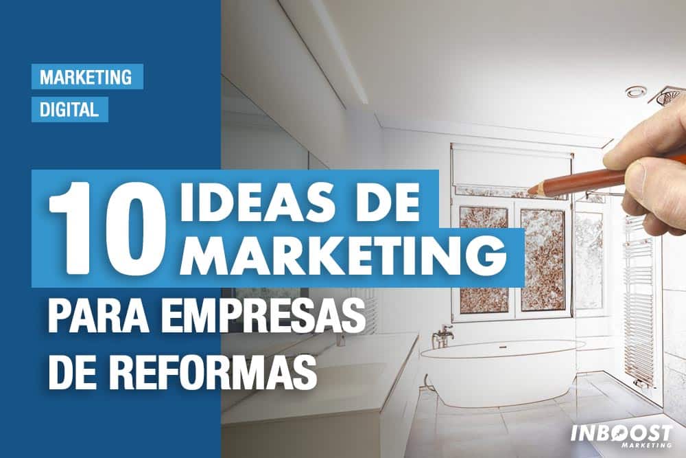 ideas marketing empresa reformas