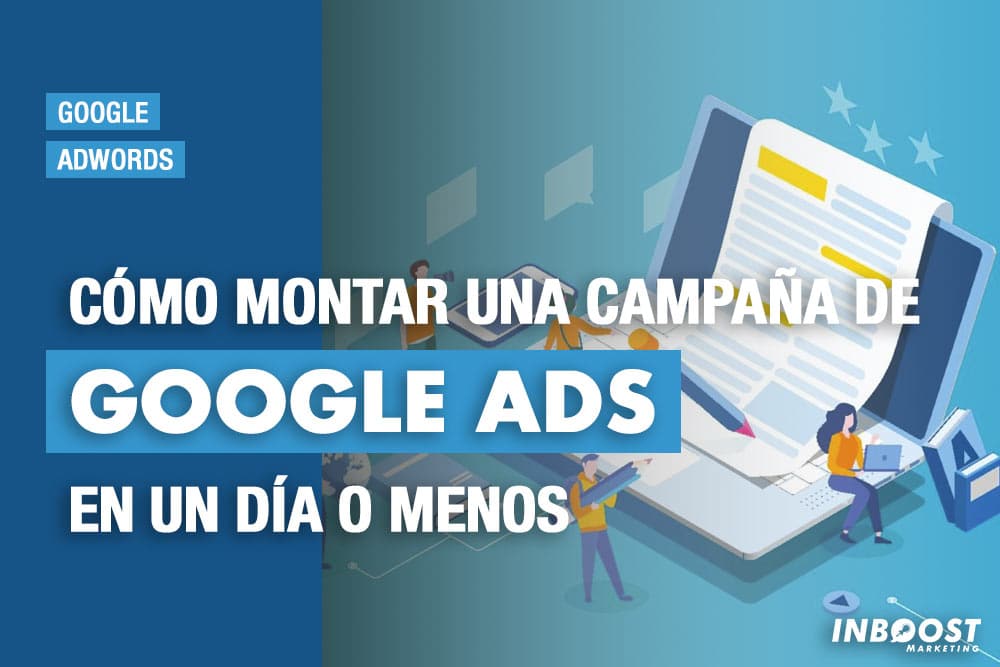 montar campana anuncios google en un dia