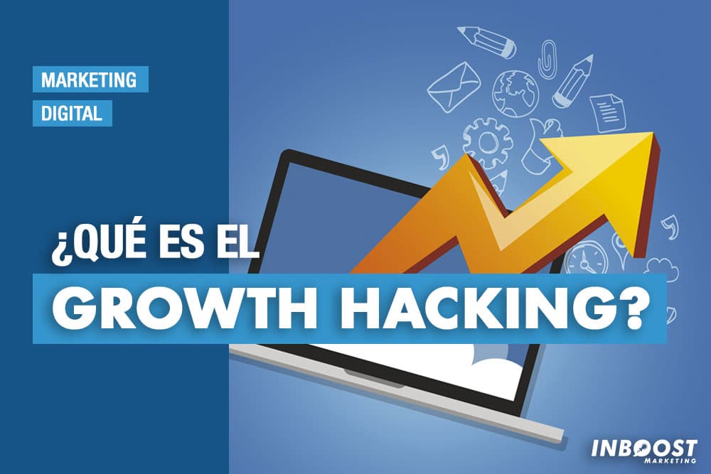 que-es-growth-hacking que-es-growth-hacking