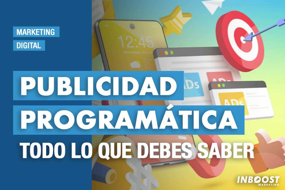 que es publicidad programatica que es publicidad programatica